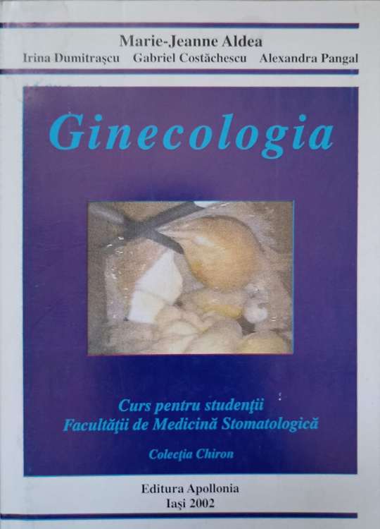 Ginecologia. Curs Pentru Studentii Facultatii De Medicina Stomatologica