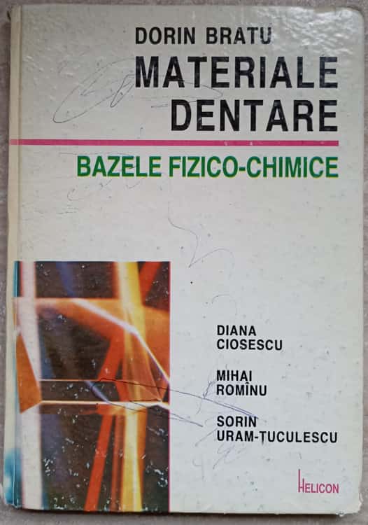 Materiale Dentare. Bazele Fizico-chimice