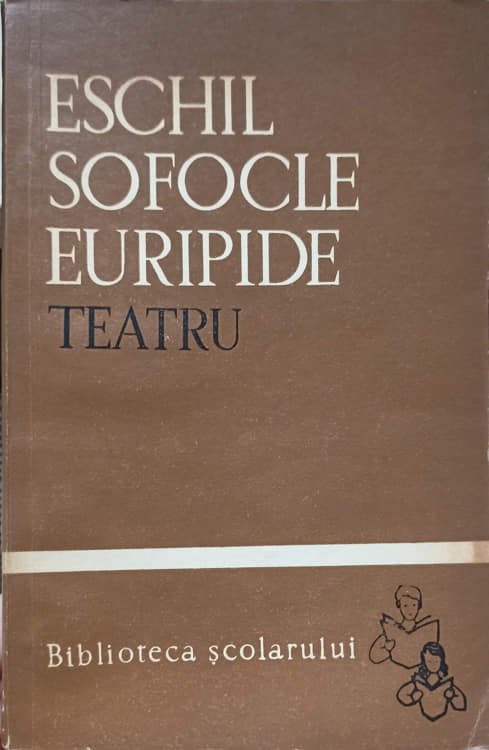 Teatru. Persii, Antigona, Troienele