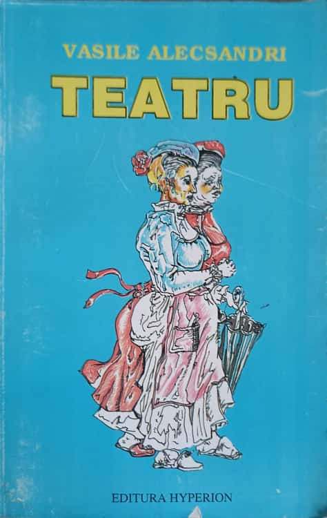 Teatru: Chirita In Iasu Sau Doua Fete S-o Neneaca, Chirita In Provincie, Cucoana Chirita In Voiaj