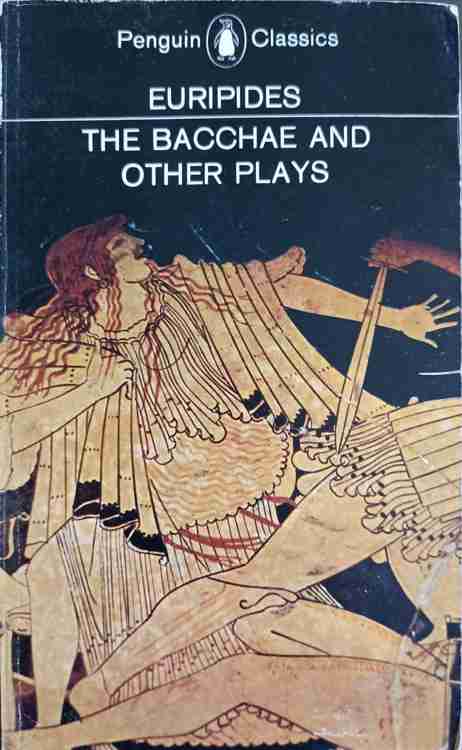 Vezi detalii pentru The Bacchae And Other Plays