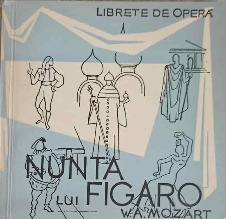 Nunta Lui Figaro - Opera Comica In Patru Acte