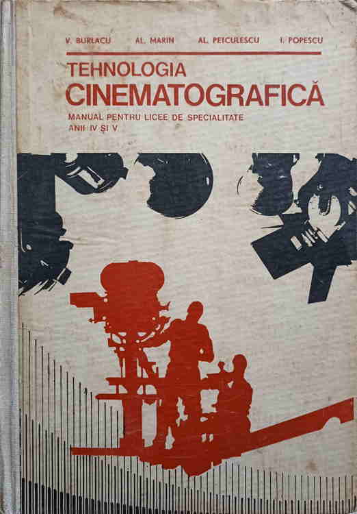 Vezi detalii pentru Tehnologia Cinematografica. Manual Pentru Licee De Specialitate Anii Iv Si V