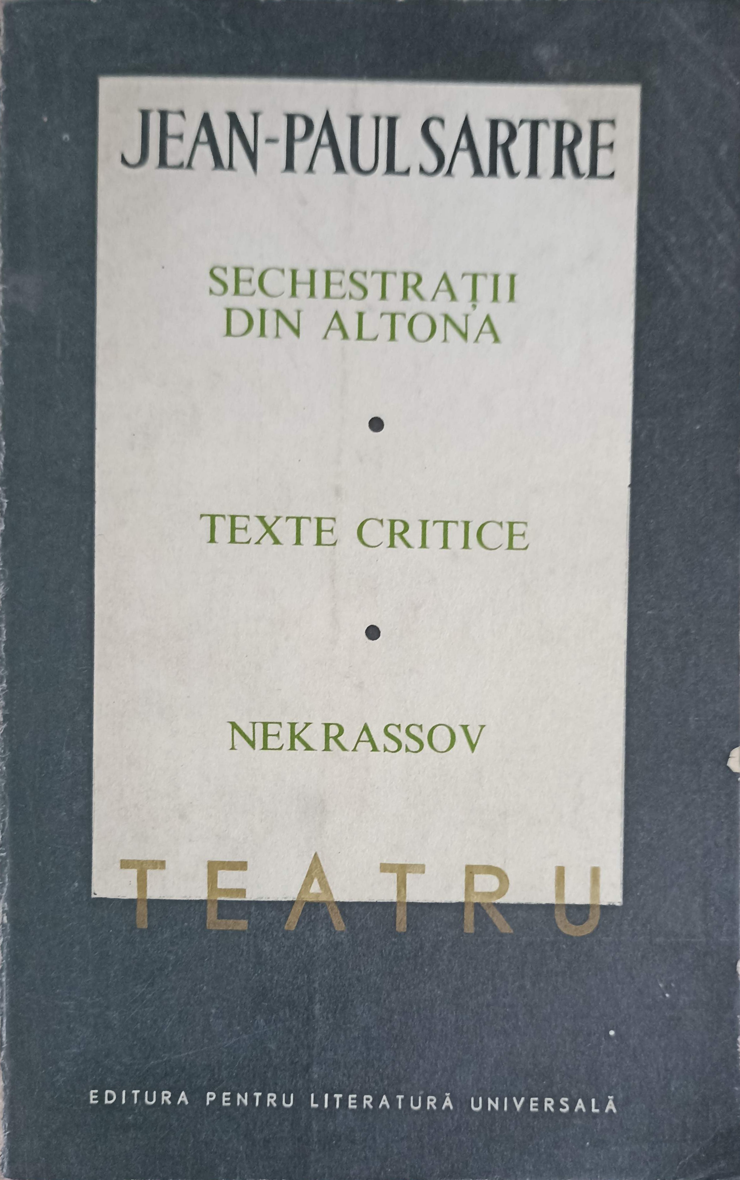 Teatru Vol.2 Sechestratii Din Altona, Texte Critice, Nekrassov