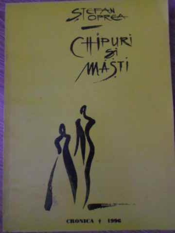 Chipuri Si Masti Jurnal De Critic, 1986-1996 (cu Dedicatie Si Autograf)