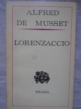 Lorenzaccio. Drama In Cinci Acte (1834)