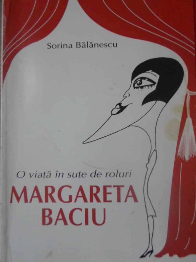 O Viata In Sute De Roluri Margareta Baciu