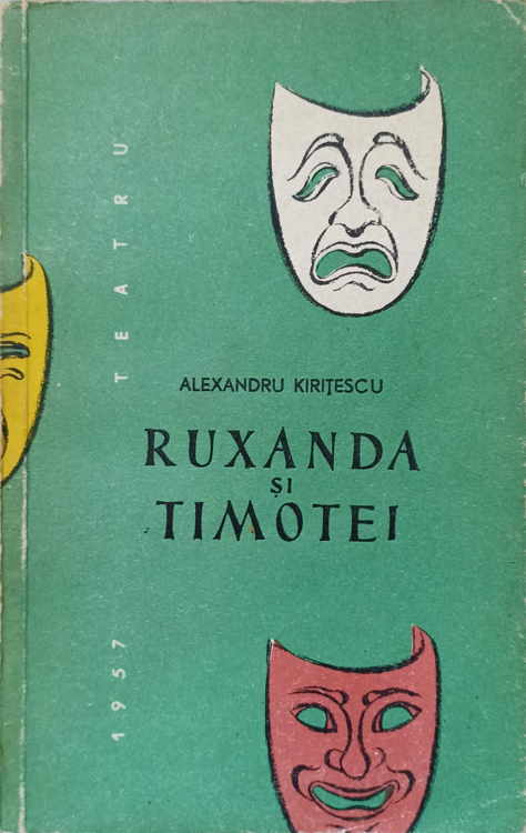 Ruxanda Si Timotei. Poem Dramatic (un Prolog Si Doua Parti)