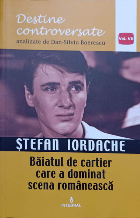 Stefan Iordache. Baiatul De Cartier Care A Dominat Scena Romaneasca