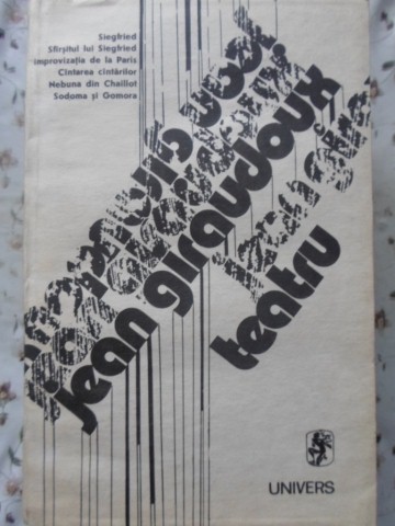 Vezi detalii pentru Teatru: Siegfried; Sfarsitul Lui Siegfried; Improvizatia De La Paris; Cantarea Cantarilor; Nebuna Din Chaillot; Sodoma Si Gomora