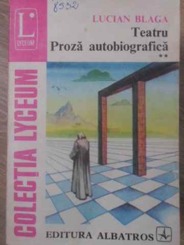 Teatru Proza Autobiografica Vol 2