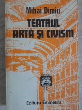 Vezi detalii pentru Teatrul - Arta Si Civism