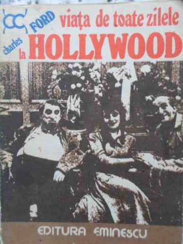 Vezi detalii pentru Viata De Toate Zilele La Hollywood 1915-1935