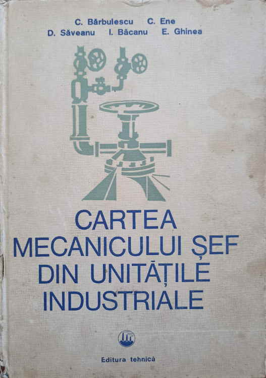 Cartea Mecanicului Sef Din Unitatile Industriale