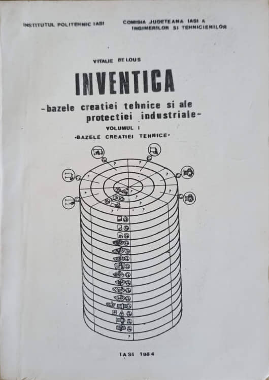 Inventica - Bazele Creatiei Tehnice Si Ale Protectiei Industriale Vol.1