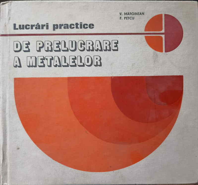 Lucrari Practice De Prelucrare A Metalelor