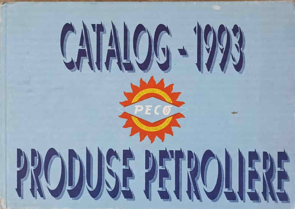 Catalog De Produse Petroliere: 1993