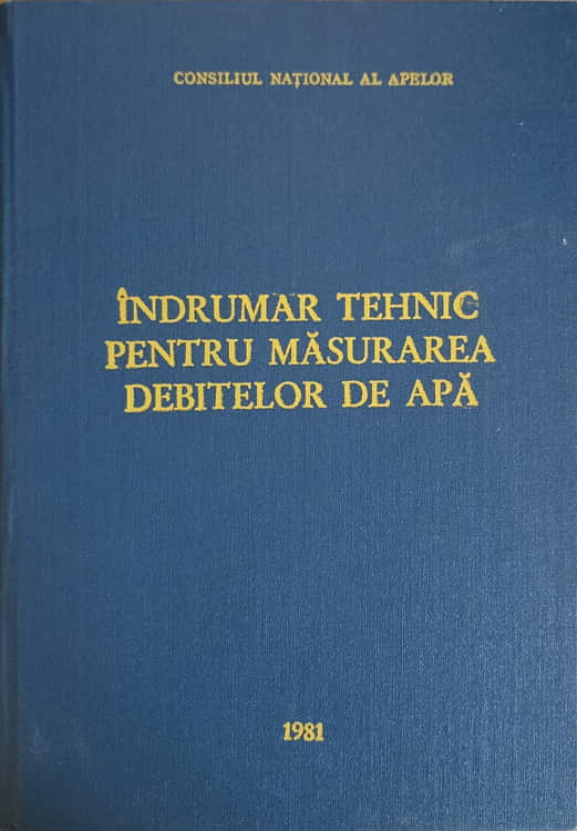 Vezi detalii pentru Indrumar Tehnic Pentru Masurarea Debitelor De Apa