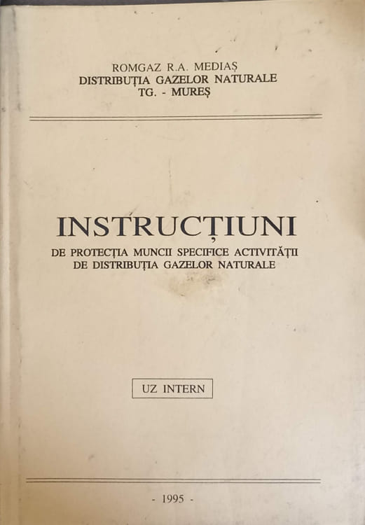 Instructiuni De Protectia Muncii Specifice Activitatii De Distributia Gazelor Naturale. Uz Intern