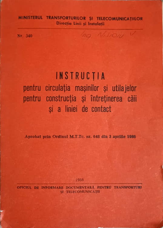 Instructia Pentru Circulatia Masinilor Si Utilajelor Pentru Constructia Si Intretinerea Caii Si A Liniei De Contact (carte Cai Ferate, Cfr)