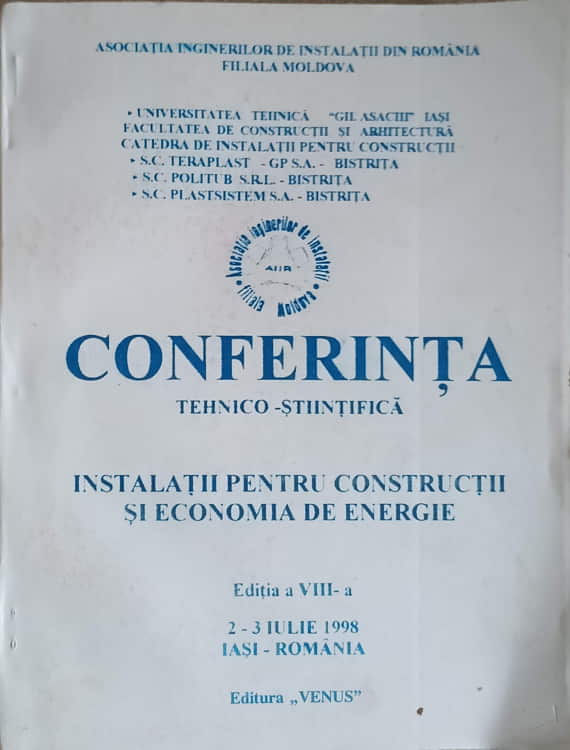 Vezi detalii pentru Conferinta Tehnico-stiintifica. Instalatii Pentru Constructii Si Economia De Energie