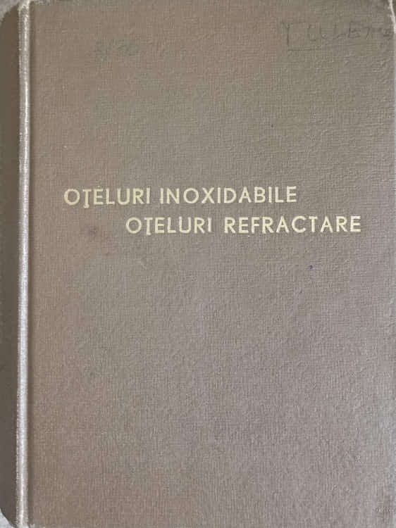 Oteluri inoxidabile. oteluri refractare