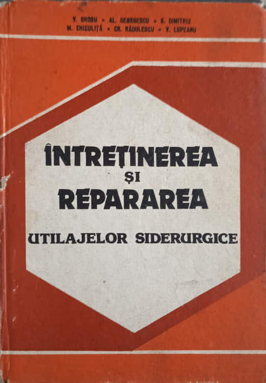 Vezi detalii pentru Intretinerea Si Repararea Utilajelor Siderurgice