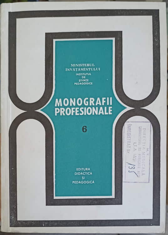 Monografii Profesionale Vol.6 Profesiuni Din Domeniul Lucrarilor De Constructii-montaj