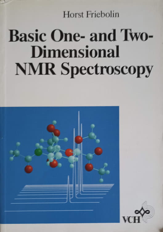 Basic One- And Two- Dimensional Nmr Spectroscopy