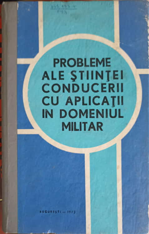 Probleme Ale Stiintei Conducerii Cu Aplicatii In Domeniul Militar