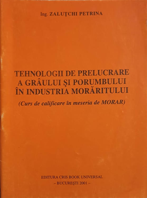 Tehnologii De Prelucrare A Graului Si Porumbului In Industria Moraritului