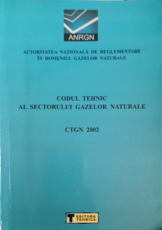 Codul Tehnic Al Sectorului Gazelor Naturale Ctgn 2002