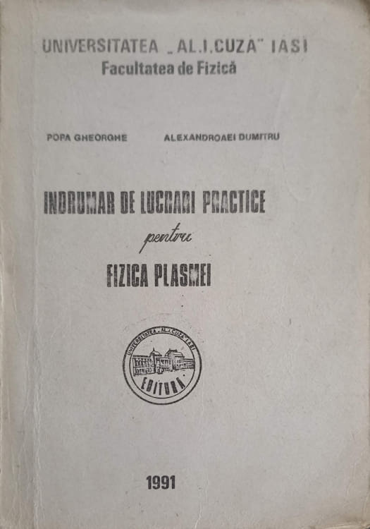 Vezi detalii pentru Indrumar De Lucrari Practice Pentru Fizica Plasmei