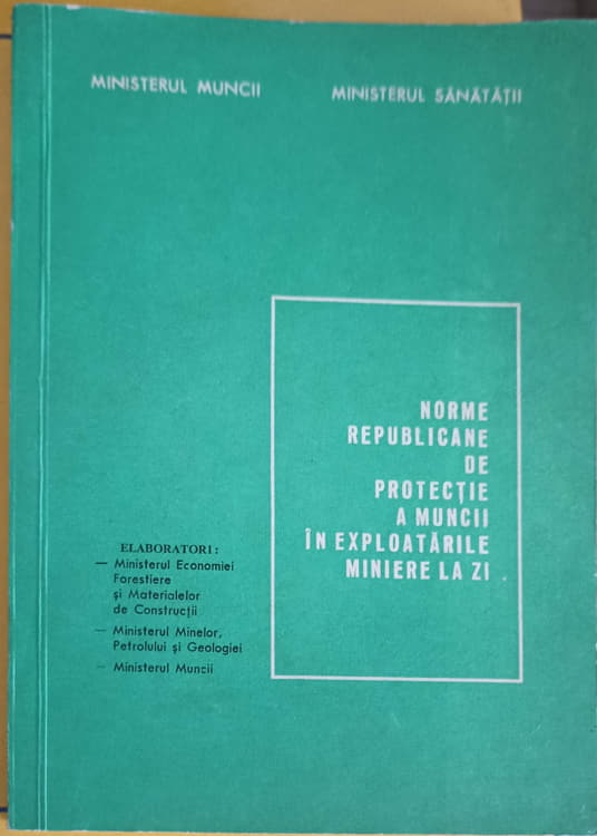 Norme Republicane De Protectie A Muncii In Exploatarile Miniere La Zi