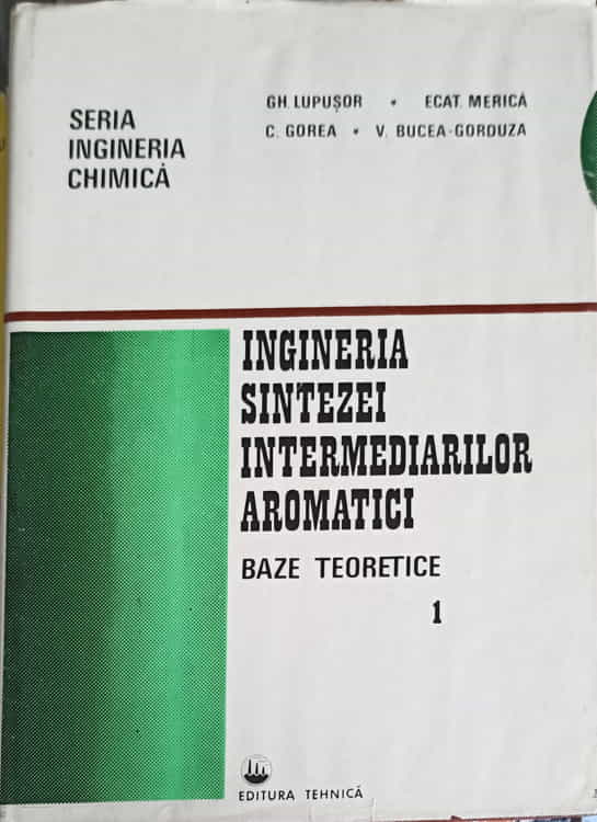 Ingineria Sintezei Intermediarilor Aromatici Vol.1 Baze Teoretice