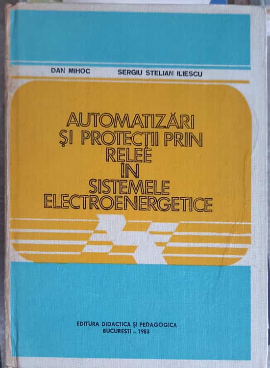 Automatizari Si Protectii Prin Relee In Sistemele Electroenergetice