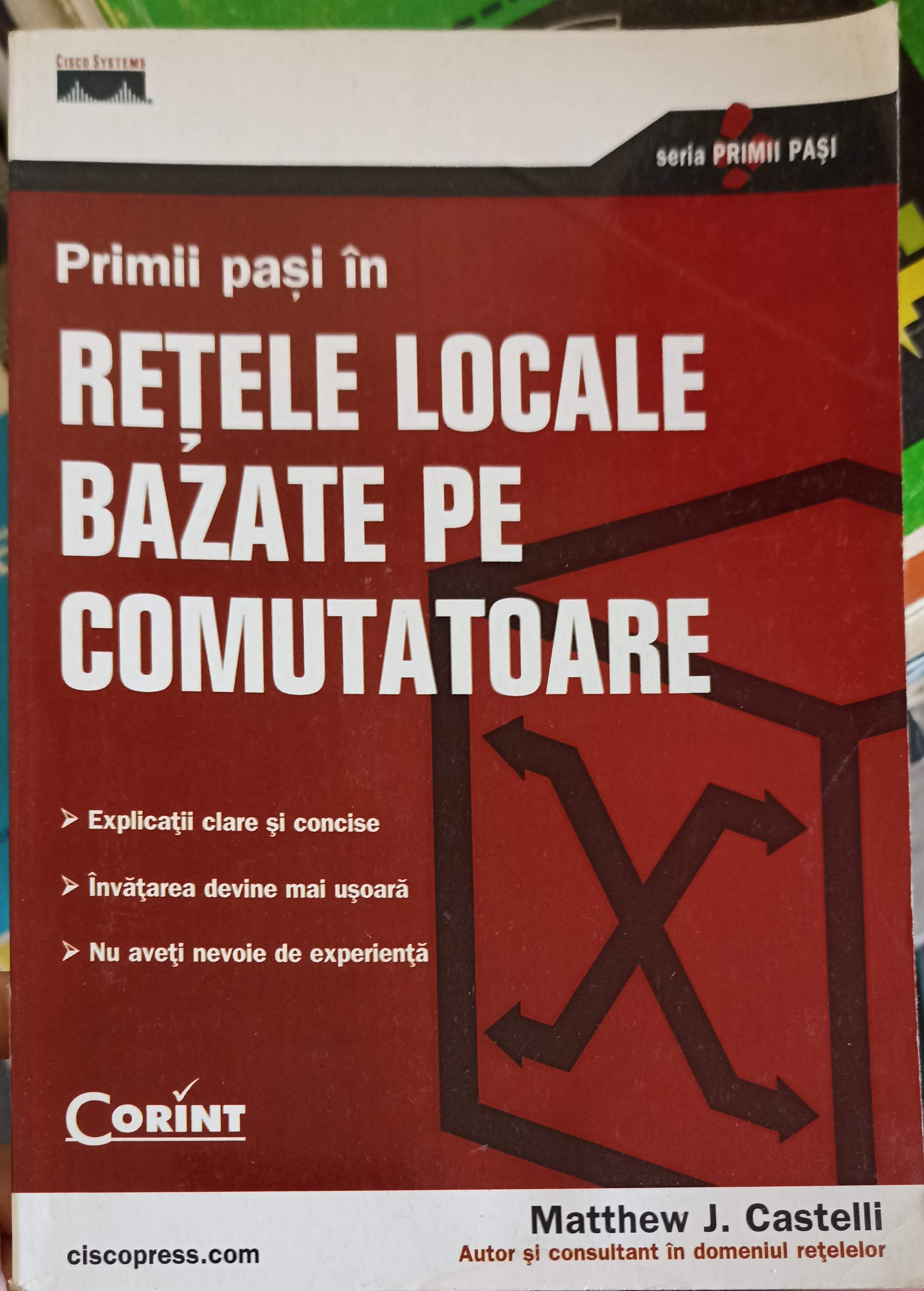 Vezi detalii pentru Primii Pasi In Retele Locale Bazate Pe Comutatoare