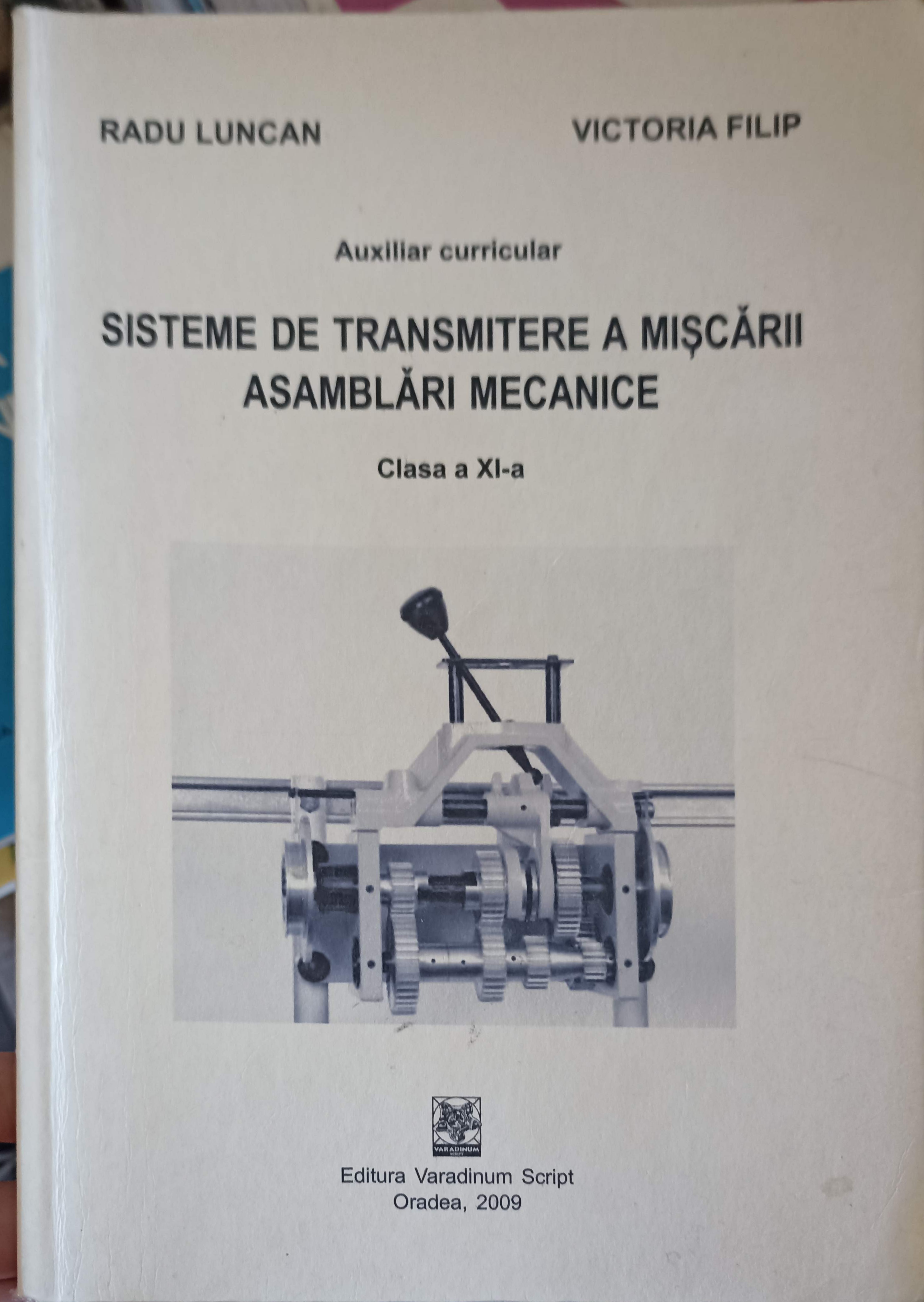 Sisteme De Transmitere A Miscarii. Asamblari Mecanice, Clasa A Xi-a