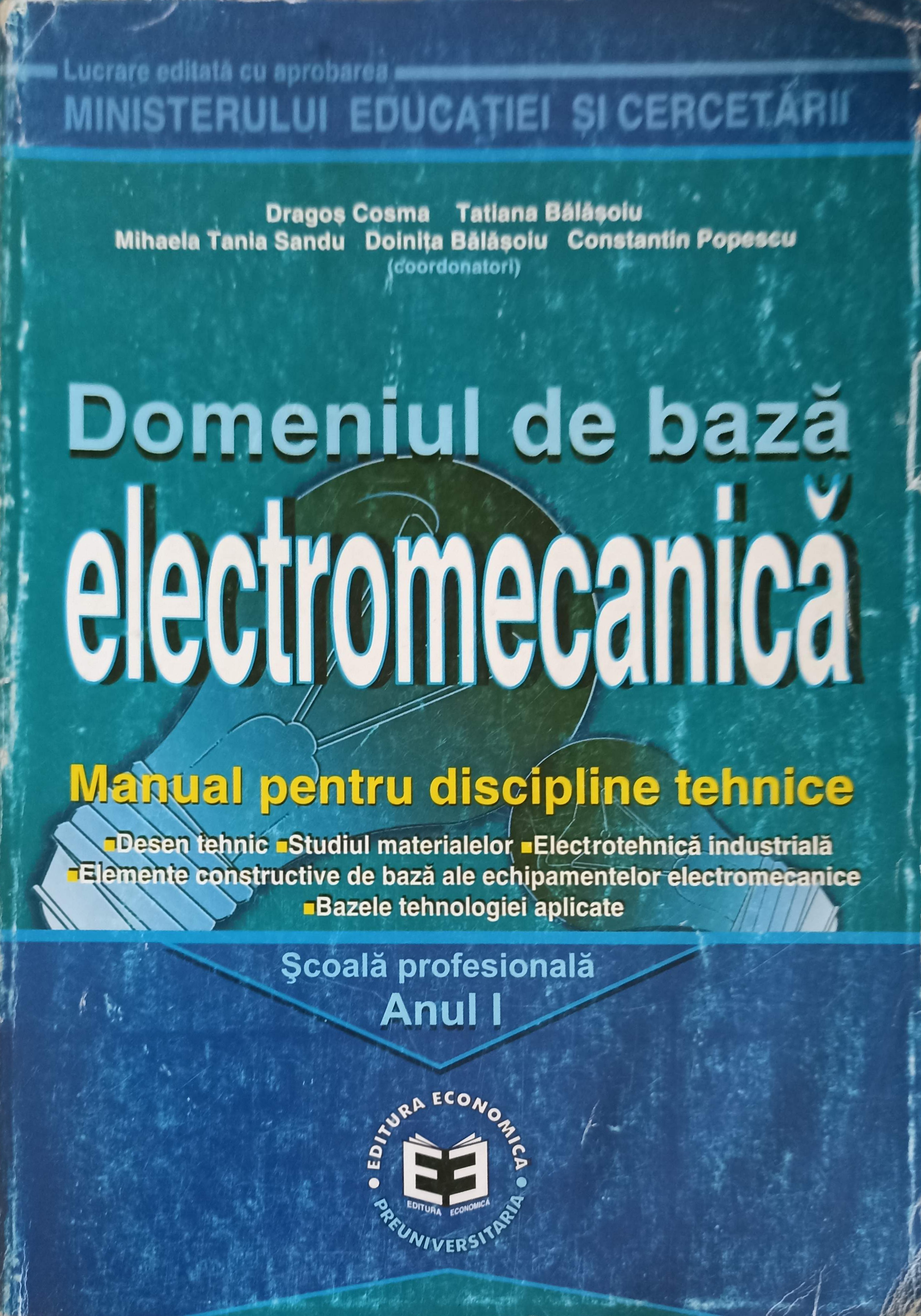 Domeniul De Baza Electromecanica, Manual Pentru Discipline Tehnice, Anul I