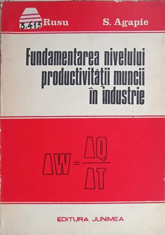 Vezi detalii pentru Fundamentarea Nivelului Productivitatii Muncii In Industrie