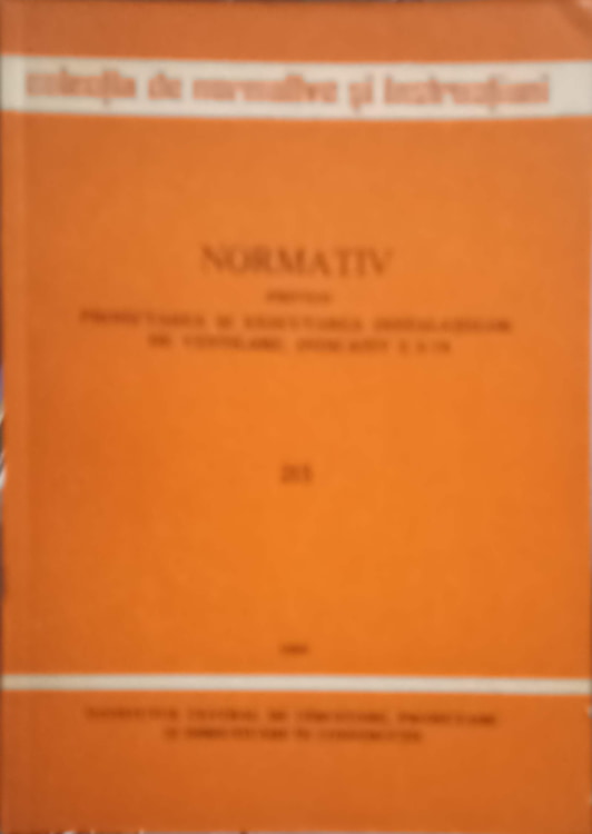 Vezi detalii pentru Normativ Privind Proiectarea Si Executarea Instalatiilor De Ventilare, Indicativ I.5-79