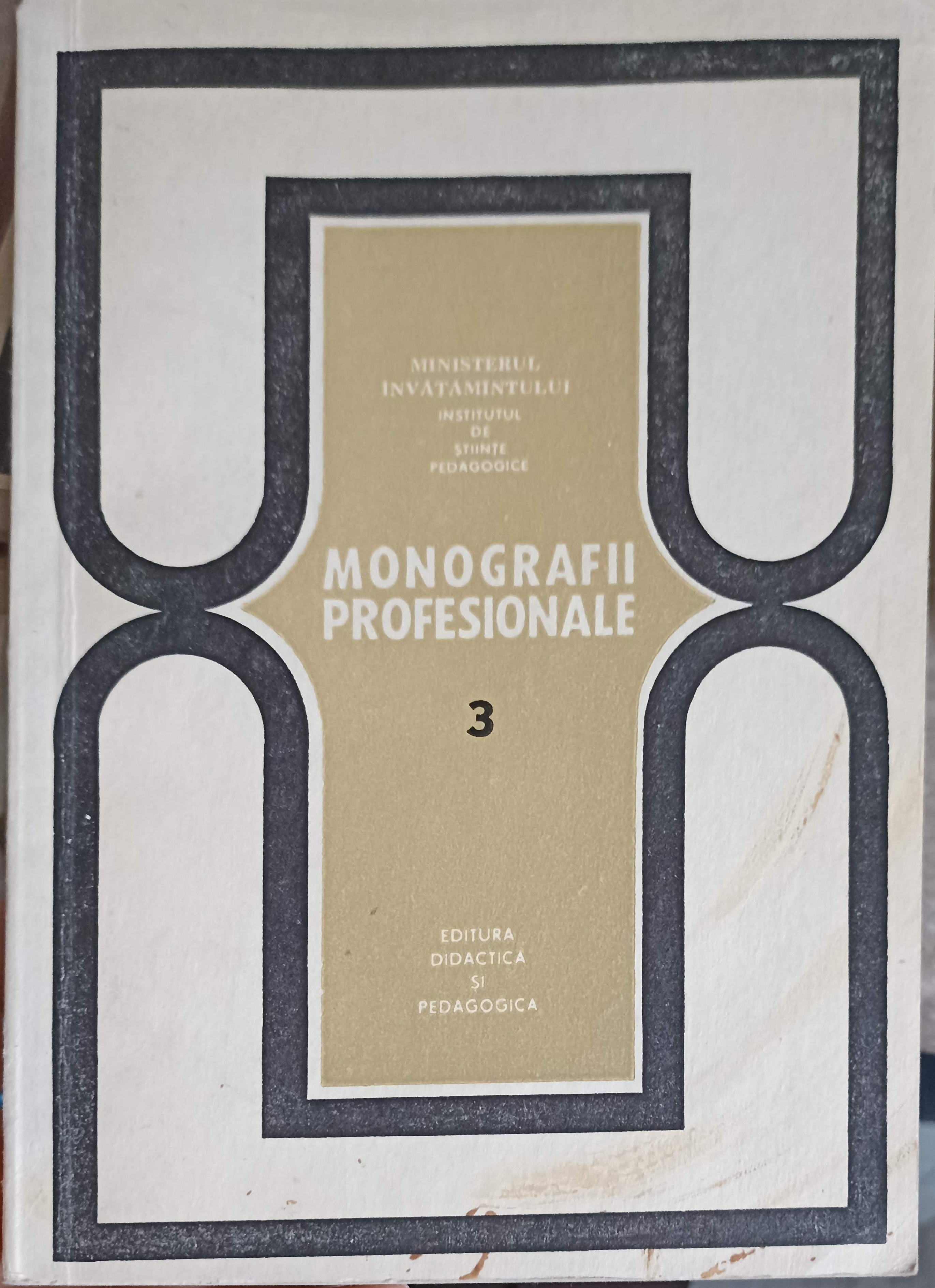 Monografii Profesionale Vol.3 Profesiuni Din Industria Constructiilor De Masini Si A Prelucrarii Metalelor