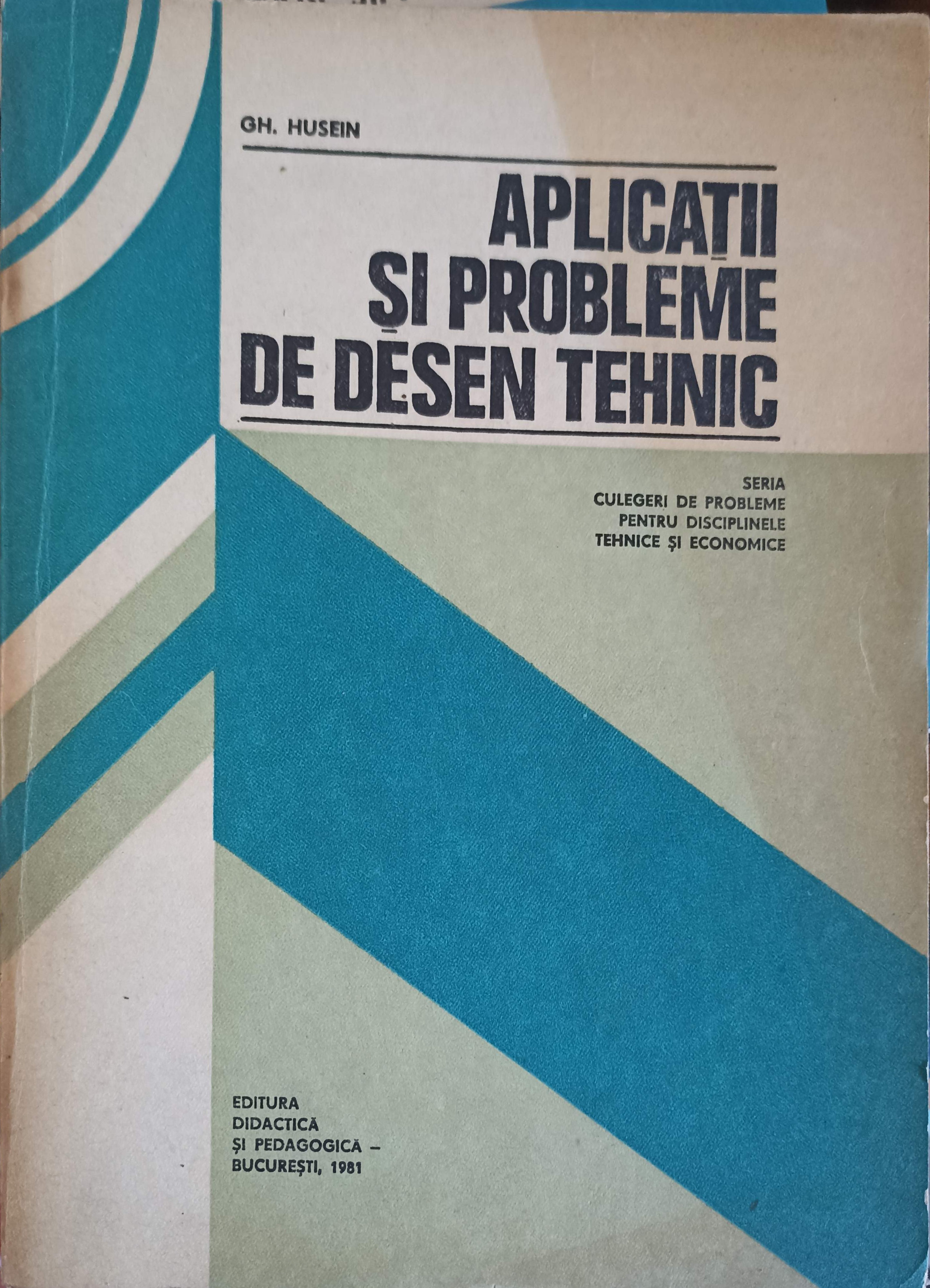 Vezi detalii pentru Aplicatii Si Probleme De Desen Tehnic