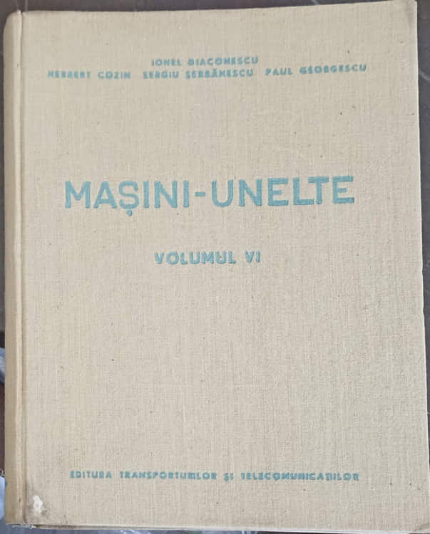 Masini-unelte vol.6