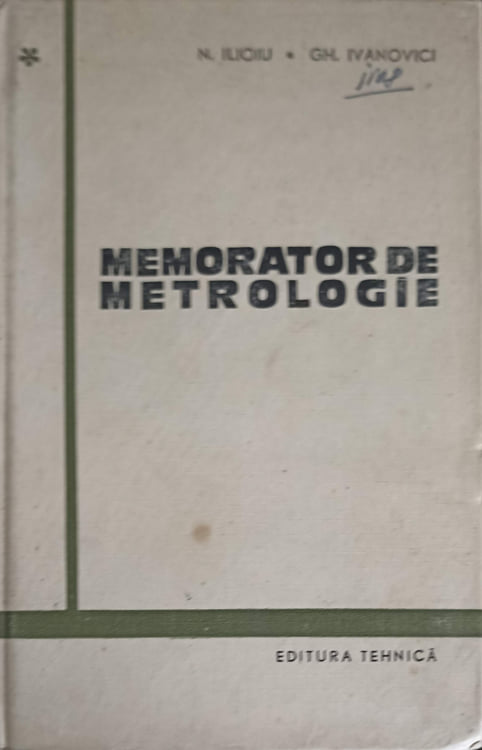 Vezi detalii pentru Memorator De Metrologie Vol.1