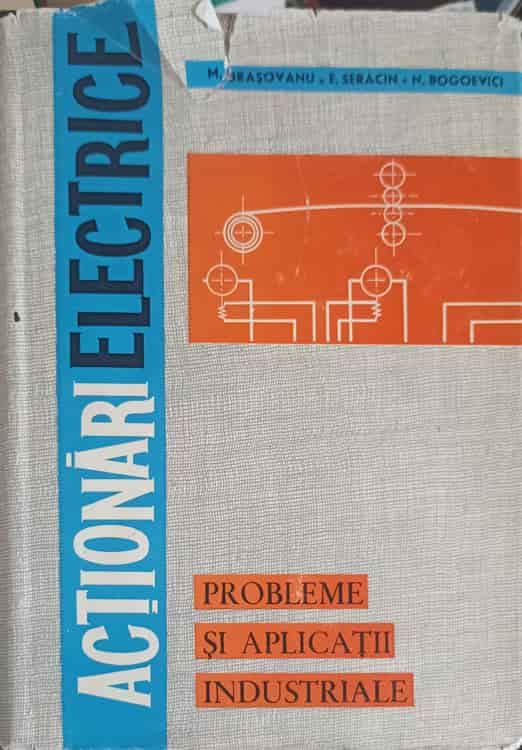 Actionari Electrice, Probleme Si Aplicatii Industriale