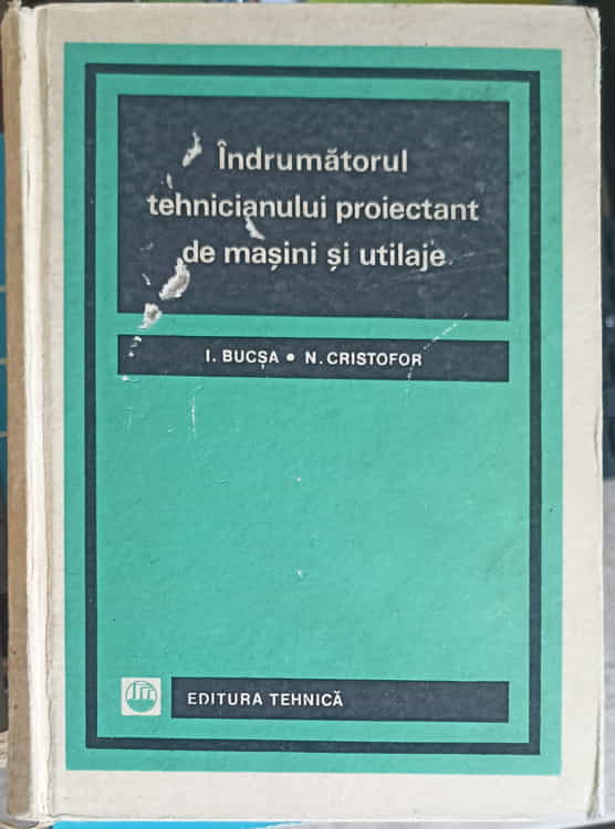 Indrumatorului Tehnicianului Proiectant De Masini Si Utilaje