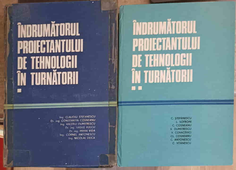 Vezi detalii pentru Indrumatorul Proiectantului De Tehnologii In Turnatorii Vol.1-2