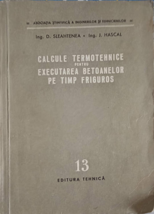 Vezi detalii pentru Calcule Termotehnice Pentru Executarea Betoanelor Pe Timp Friguros