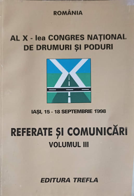 Vezi detalii pentru Al X-lea Congres National De Drumuri Si Poduri. Referate Si Comunicari Vol.3